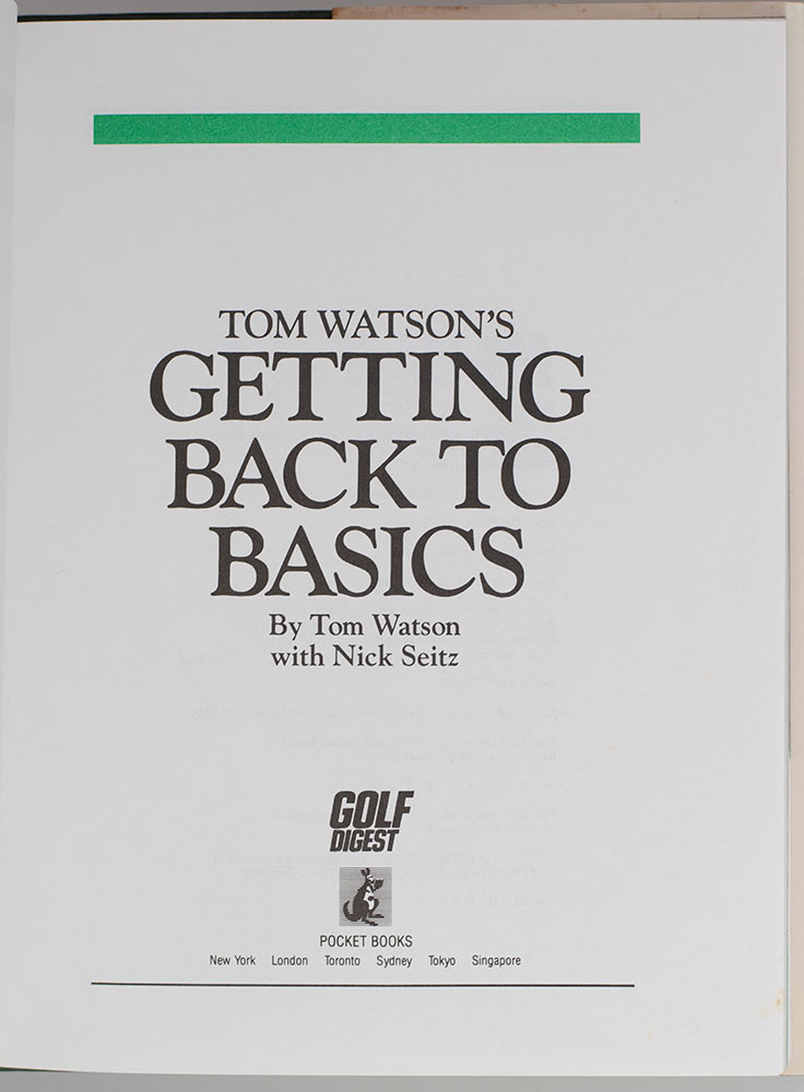 Tom Watson's Getting Back to Basics: How to Play Better Golf on Your Very Next Round!