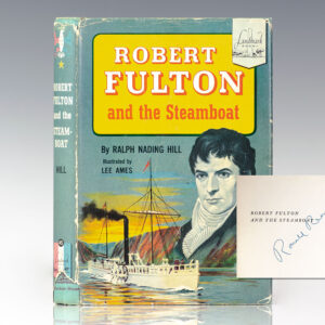 Robert Fulton and the Steamboat.