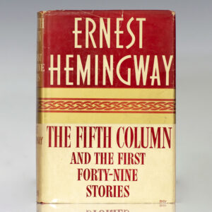 The Fifth Column and the First Forty-Nine Stories, Including: The Snows of Kilimanjaro, The Short Happy Life of Francis Macomber, The Capital of the World, Old Man at the Bridge and Up in Michigan.