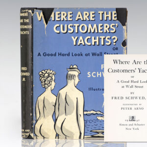 Where Are the Customers' Yachts: or A Good Hard Look at Wall Street.