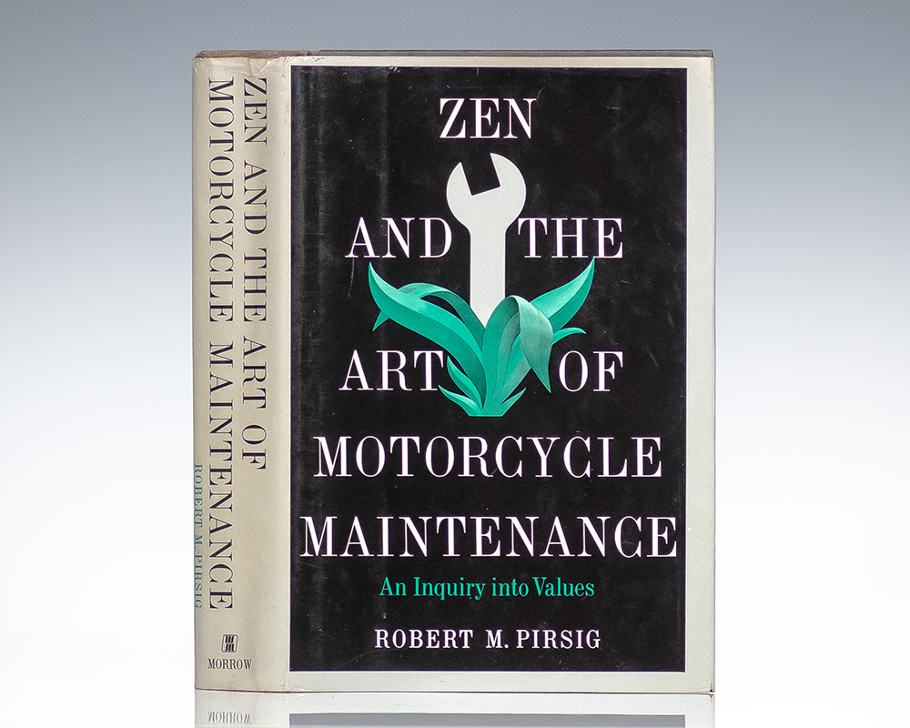 Zen and the Art of Motorcycle Maintenance: An Inquiry into Values.