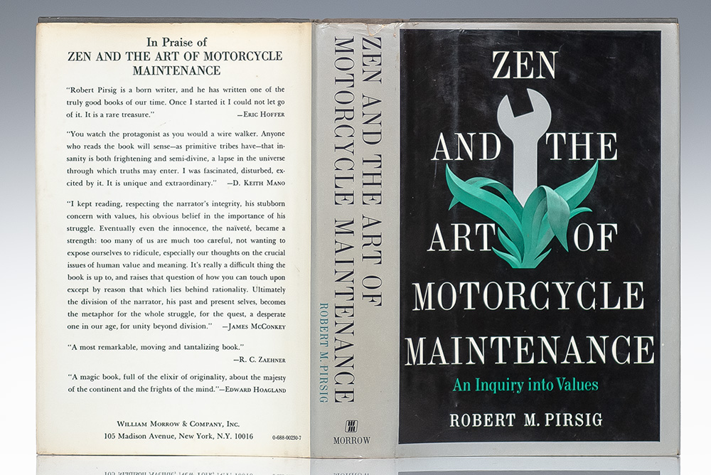 Zen and the Art of Motorcycle Maintenance: An Inquiry into Values.