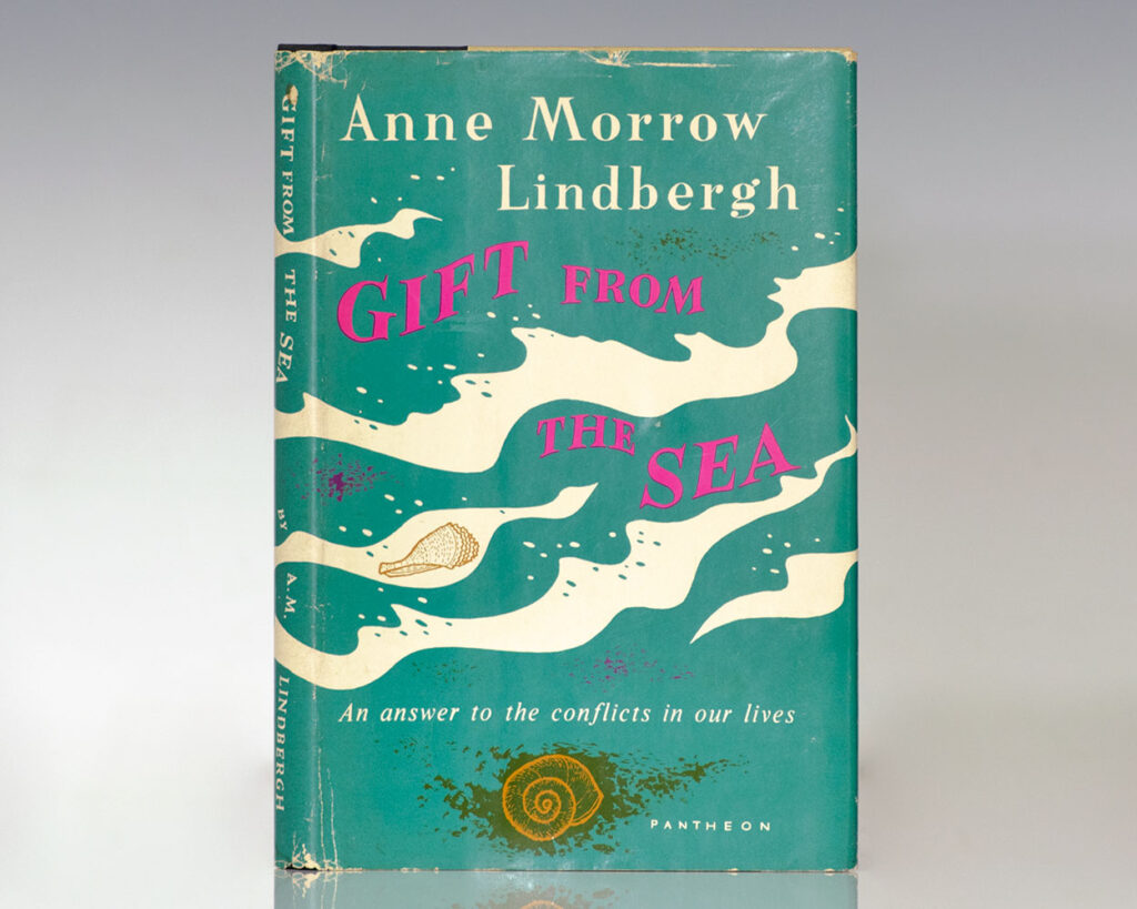 Gift From The Sea: An Answer to the Conflicts In Our Lives.