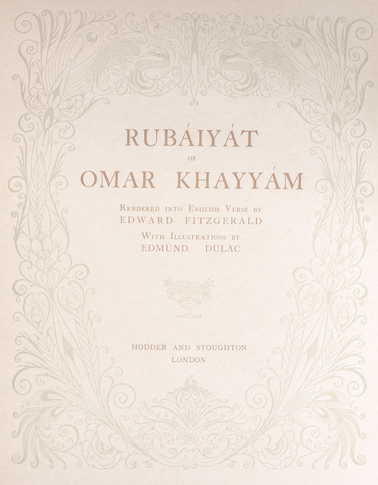 The Rubaiyat of Omar Khayyam.