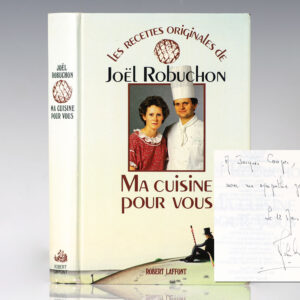 Ma Cuisine Pour Vous: Les Recettes Originales de Joel Robuchon.