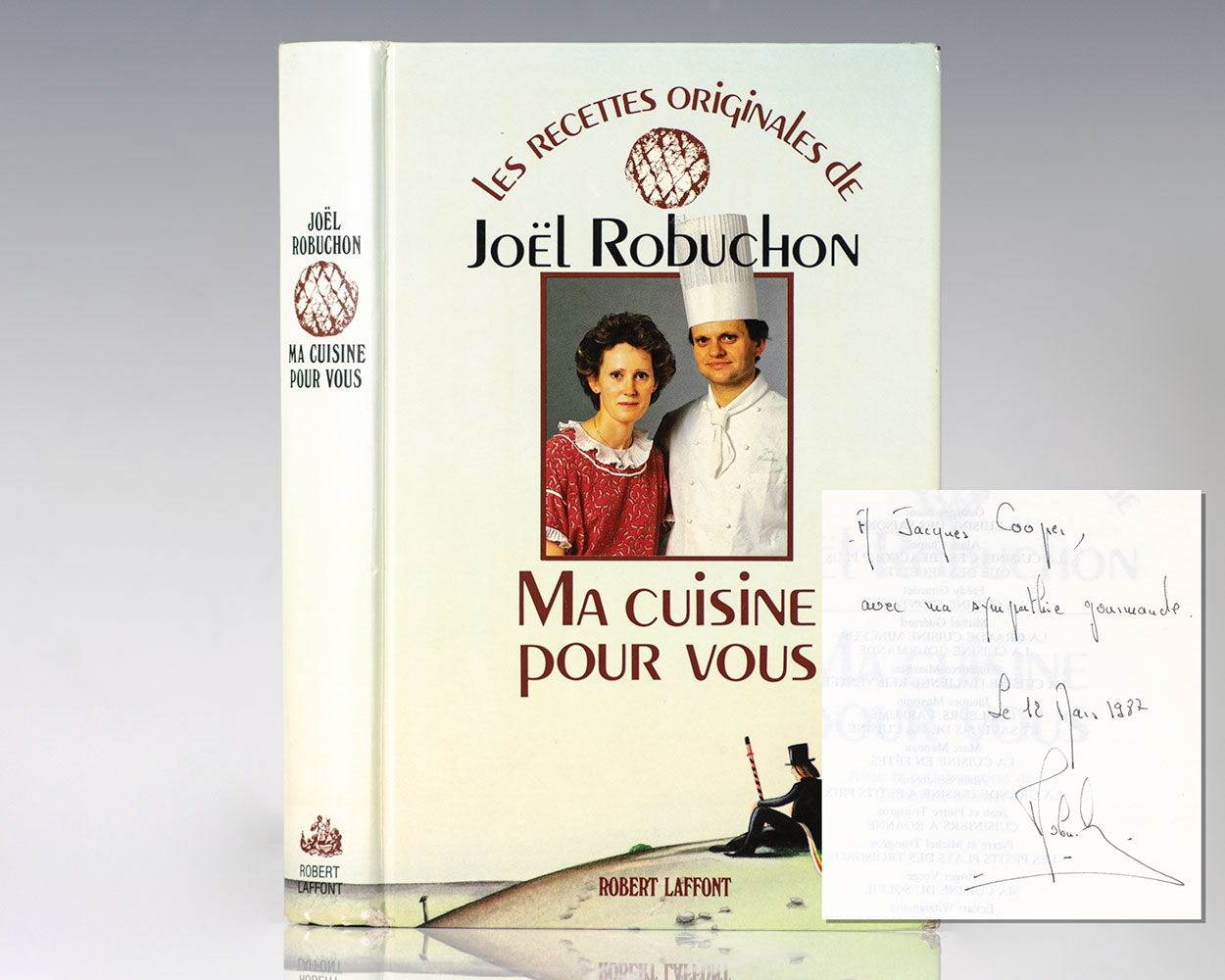 Ma Cuisine Pour Vous: Les Recettes Originales de Joel Robuchon.