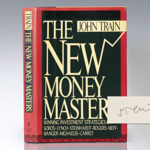 The New Money Masters: Winning Investment Strategies of Soros, Lynch, Steinhardt, Rogers, Neff, Wanger, Michaelis and Carret.