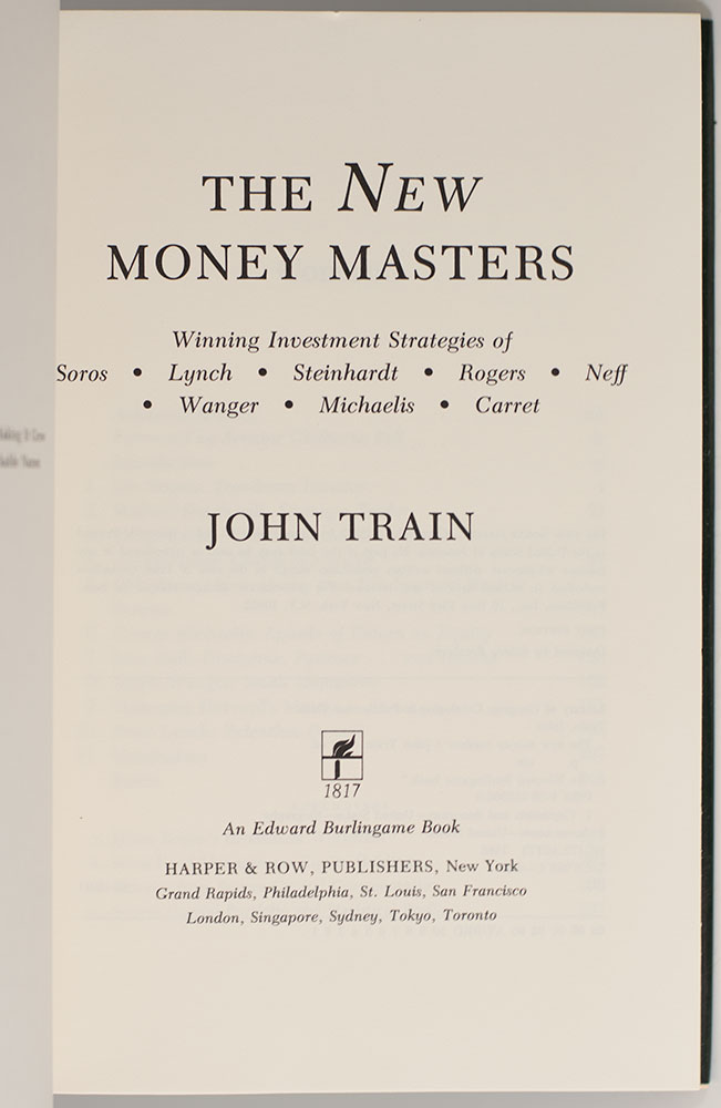 The New Money Masters: Winning Investment Strategies of Soros, Lynch, Steinhardt, Rogers, Neff, Wanger, Michaelis and Carret.