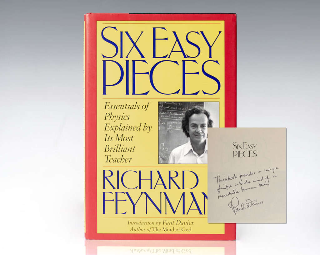 Six Easy Pieces: Essentials of Physics Explained by Its Most Brilliant Teacher.