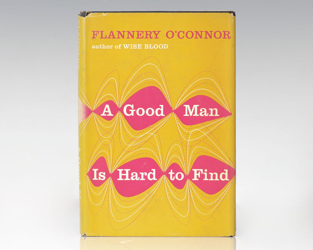 A Good Man Is Hard To To Find.