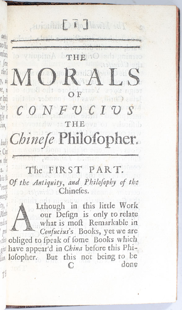 The Morals of Confucius A Chinese Philosopher, Who flourished above Five hundred Years before the Coming of our Lord and Saviour Jesus Christ. Being one of the Choicest Pieces of Learning Remaining in the Nation.