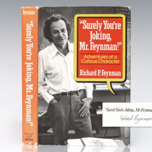 "Surely You're Joking, Mr. Feynman!" Adventures of a Curious Character.