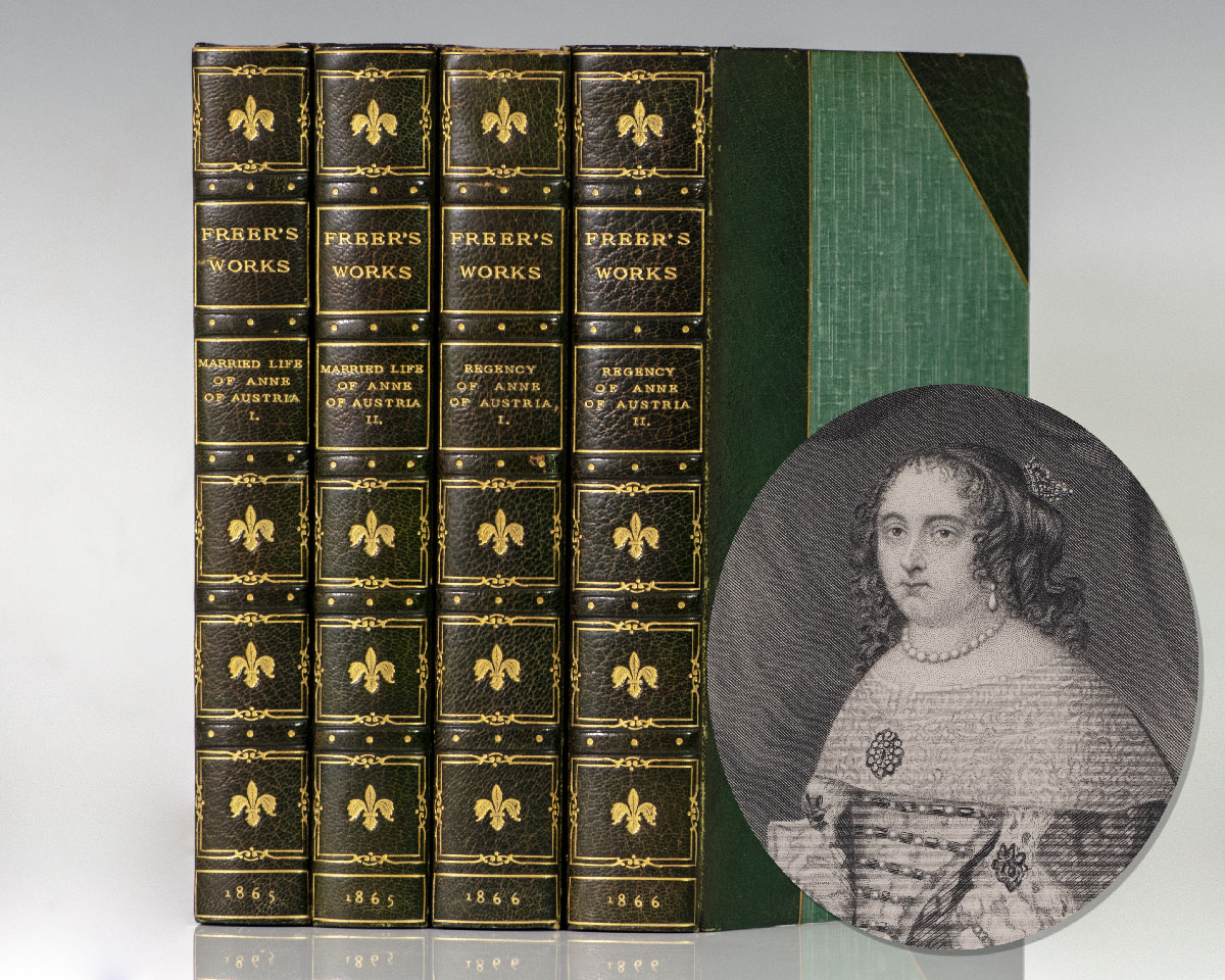 The Married Life of Anne of Austria, Queen of France, Mother of Louis XIV, and Don Sebastian, King of Portugal [with] The Regency of Anne of Austria, Queen Regency of France, Mother of Louis XIV.