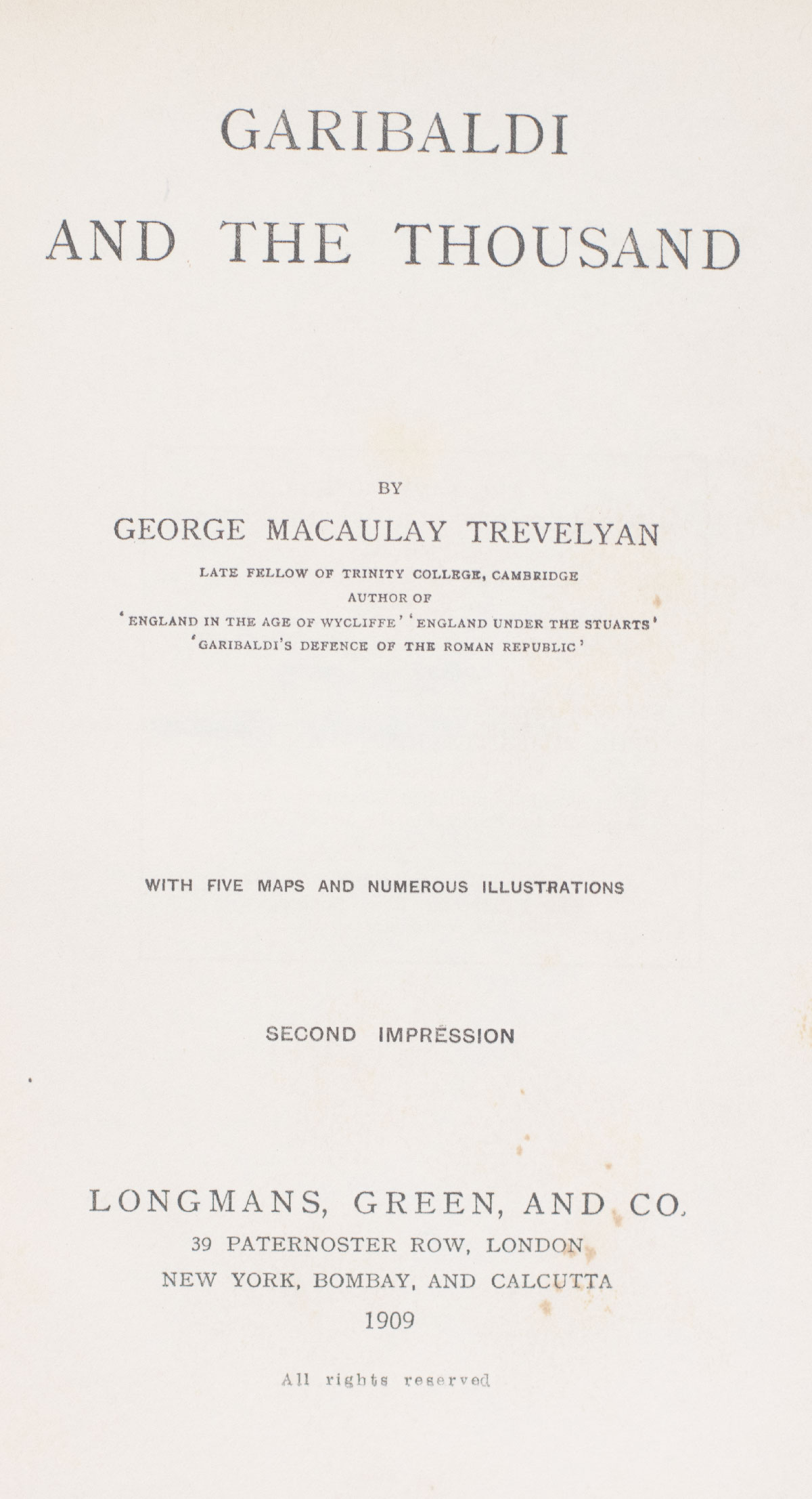 Garibaldi's Defence of the Roman Republic; Garibaldi and the Thousand; Garibaldi and the Making of Italy.