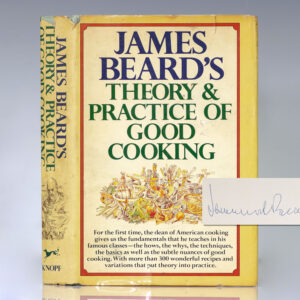 James Beard's Theory and Practice of Good Cooking.