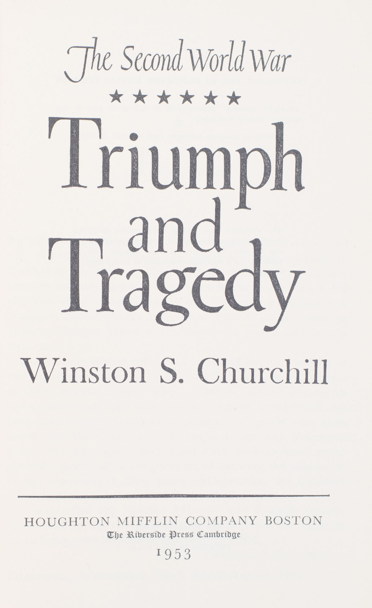 The Second World War: The Gathering Storm; Their Finest Hour; The Grand Alliance; The Hinge of Fate; Closing the Ring; Triumph and Tragedy.