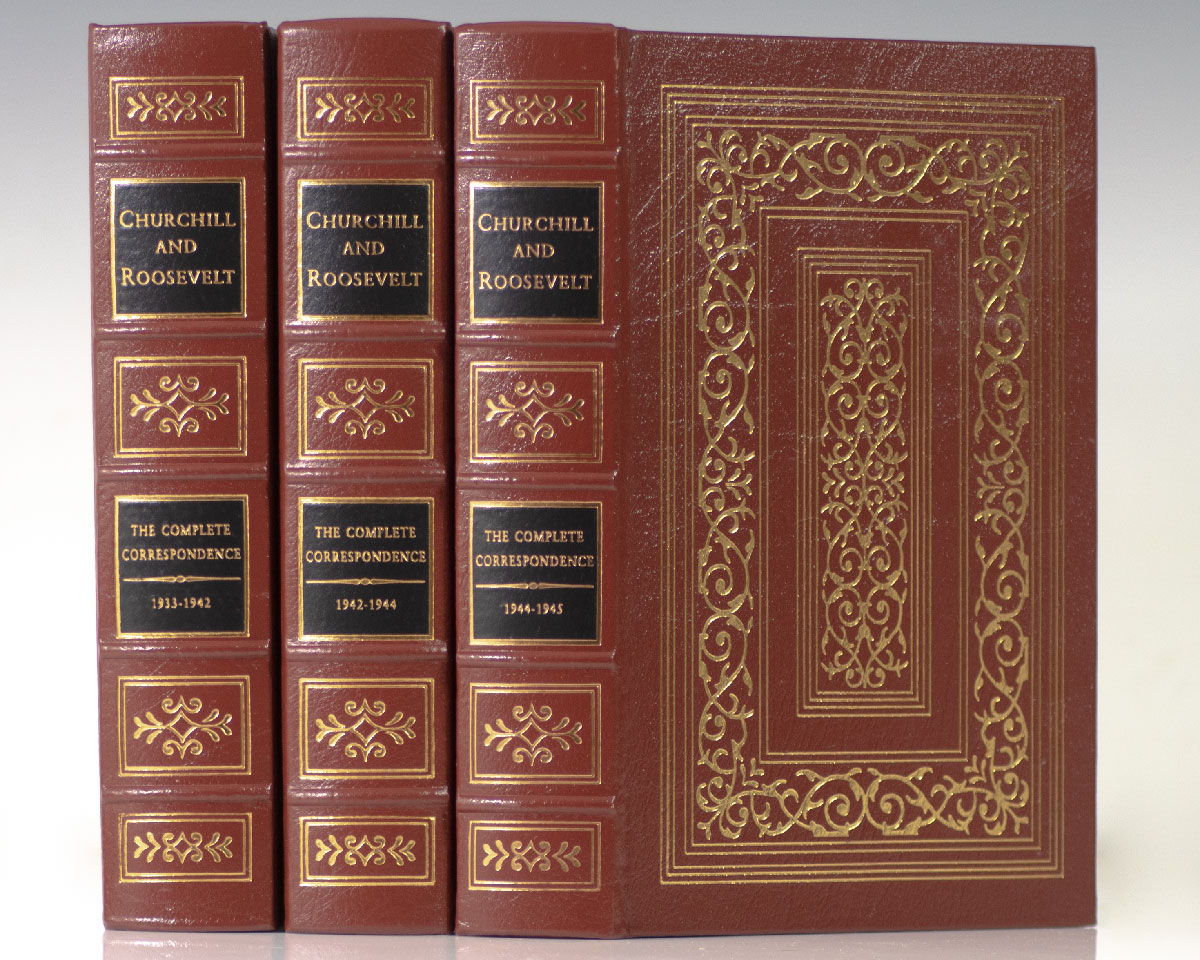 Churchill and Roosevelt: The Complete Correspondence (3 Volumes): Alliance Emerging 1933-42; Alliance Forged 1942-44; Alliance Declining 1944-45.