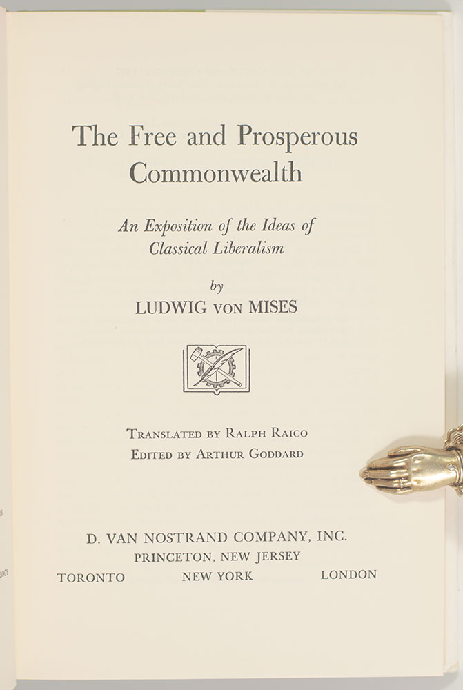 The Free and Prosperous Commonwealth: An Exposition of the Ideas of Classical Liberalism.