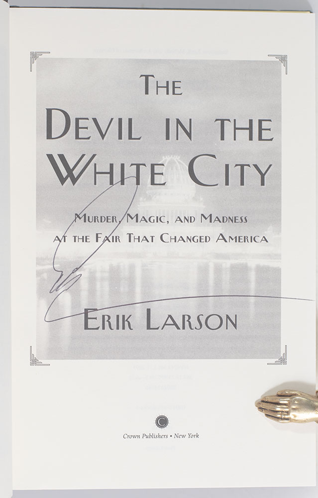 The Devil in the White City: Murder, Magic, and Madness at the Fair That Changed America.