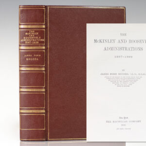 The McKinley and Roosevelt Administrations 1897-1909.