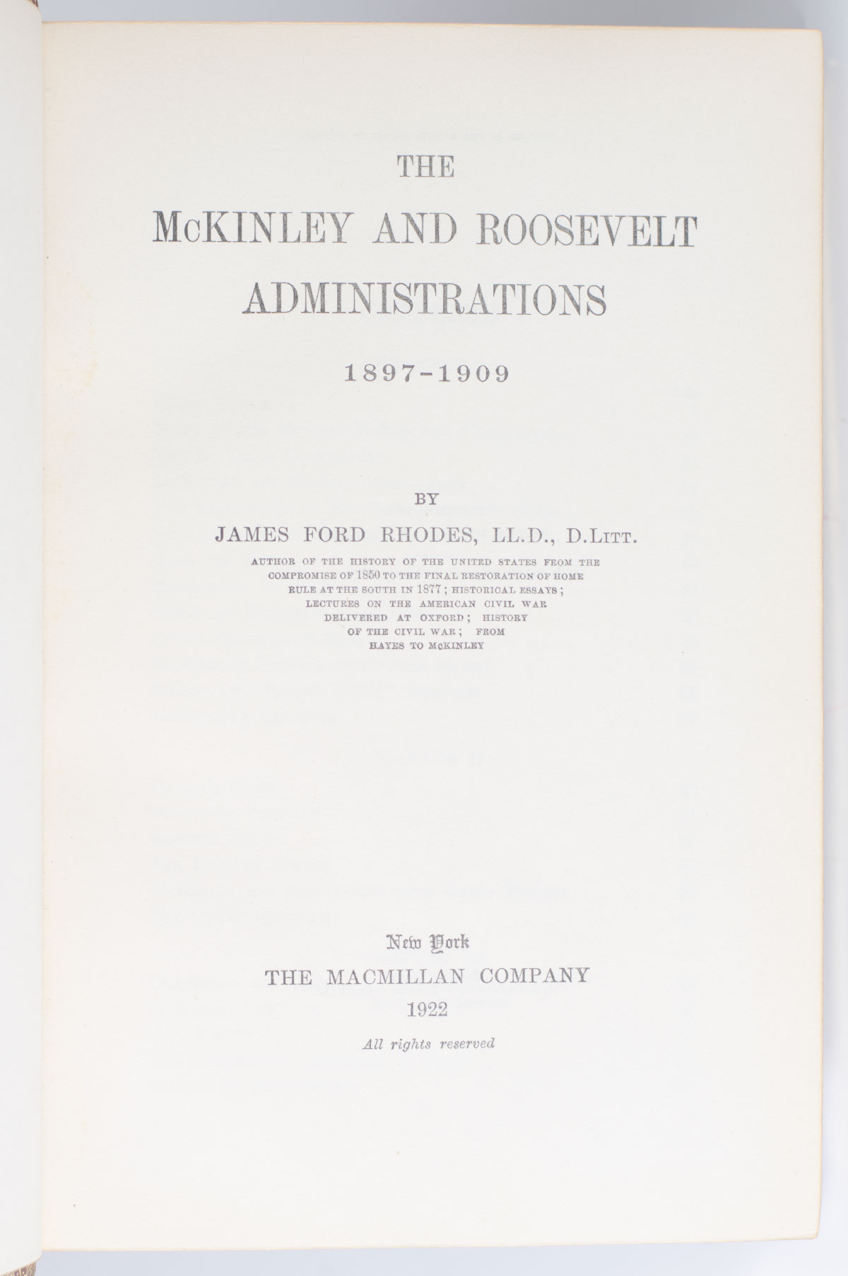 The McKinley and Roosevelt Administrations 1897-1909.