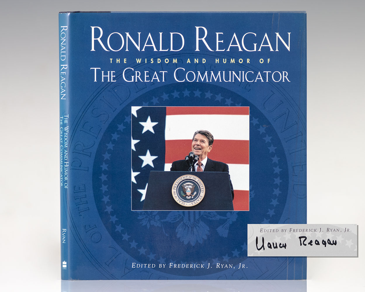 Ronald Reagan: The Wisdom and Humor of the Great Communicator.