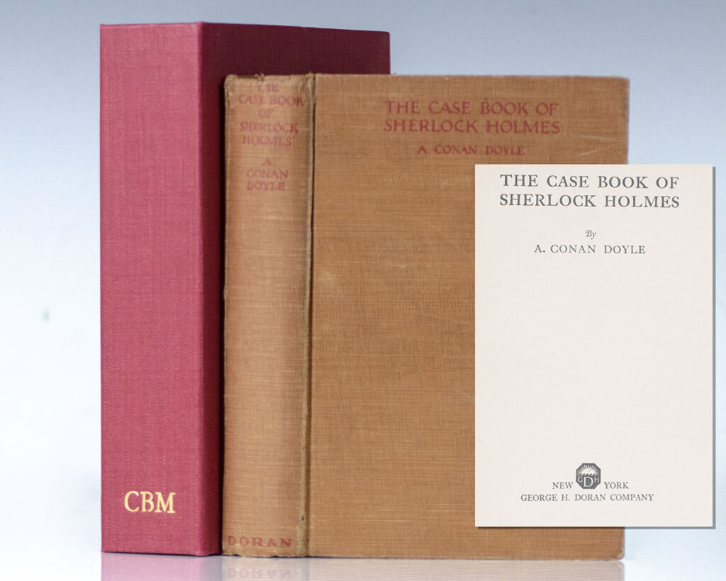 The Case Book of Sherlock Holmes.