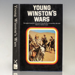 Young Winston's Wars: The Original Despatches of Winston S. Churchill War Correspondent 1897-1900.