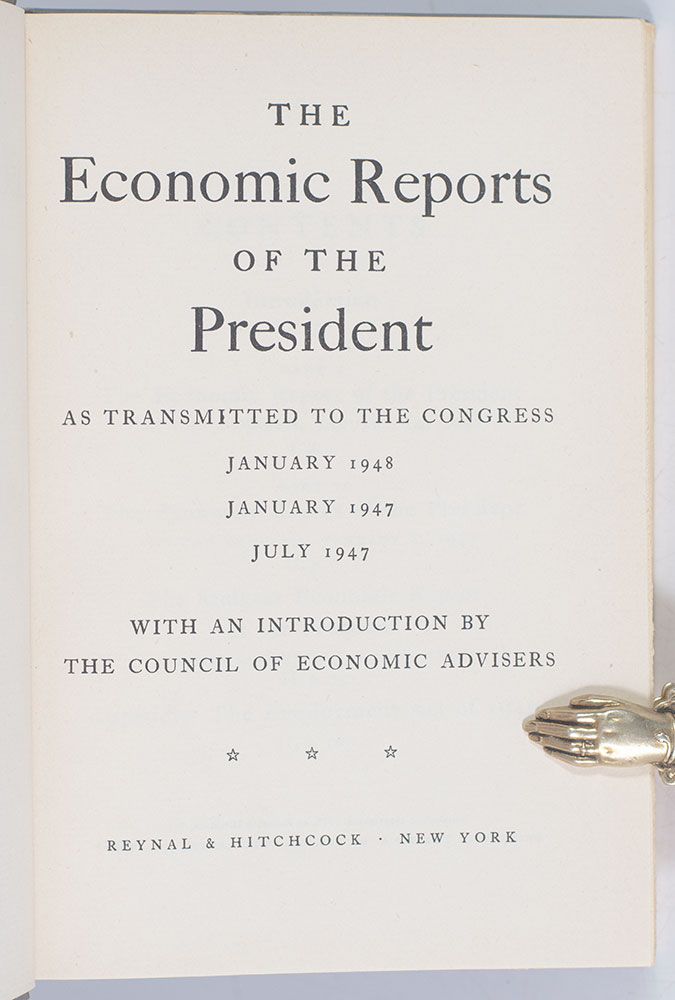 The Economic Reports of the President: As Transmitted to the Congress January 1948, January 1947, July 1947.