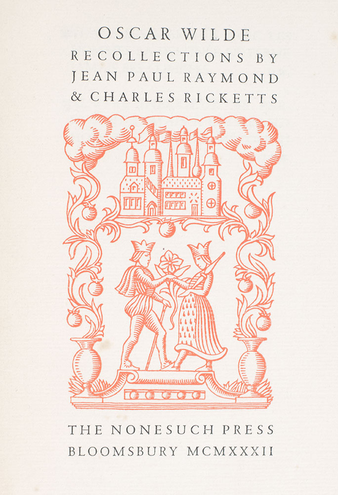 Oscar Wilde: Recollections by Jean Paul Raymond & Charles Ricketts.