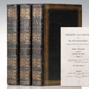 Hogarth Illustrated From His Own Manuscripts: Compiled and Arranged from the Originals by John Ireland.