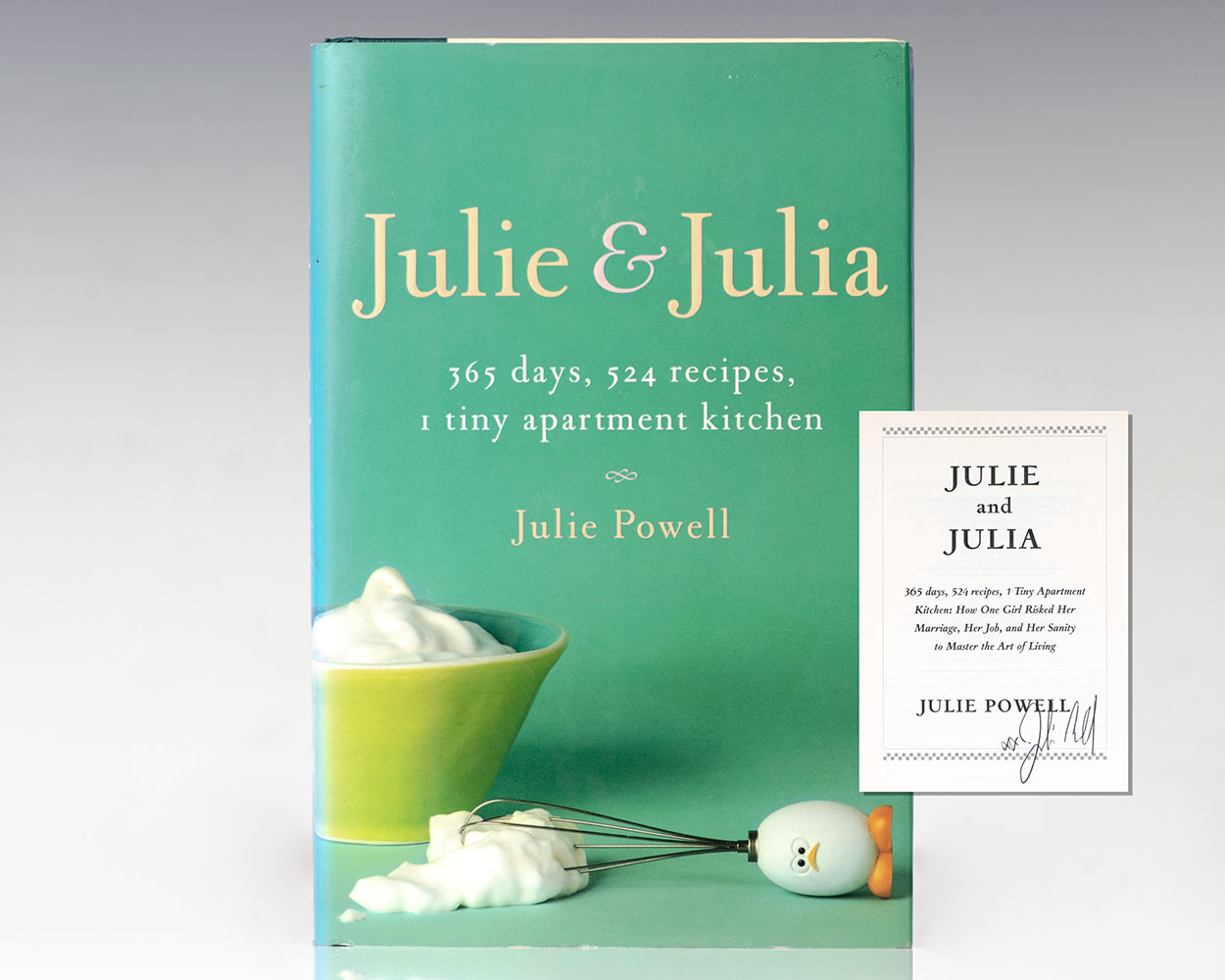 Julie & Julia: 365 Days, 524 Recipes, 1 Tiny Apartment Kitchen.