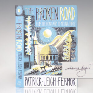 The Broken Road: From the Iron Gates to Mount Athos.