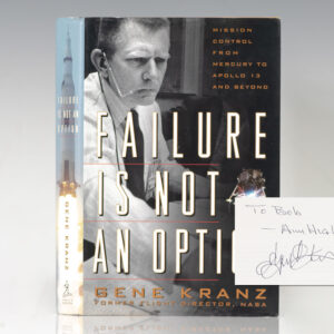 Failure Is Not An Option: Mission Control From Mercury to Apollo 13 and Beyond.