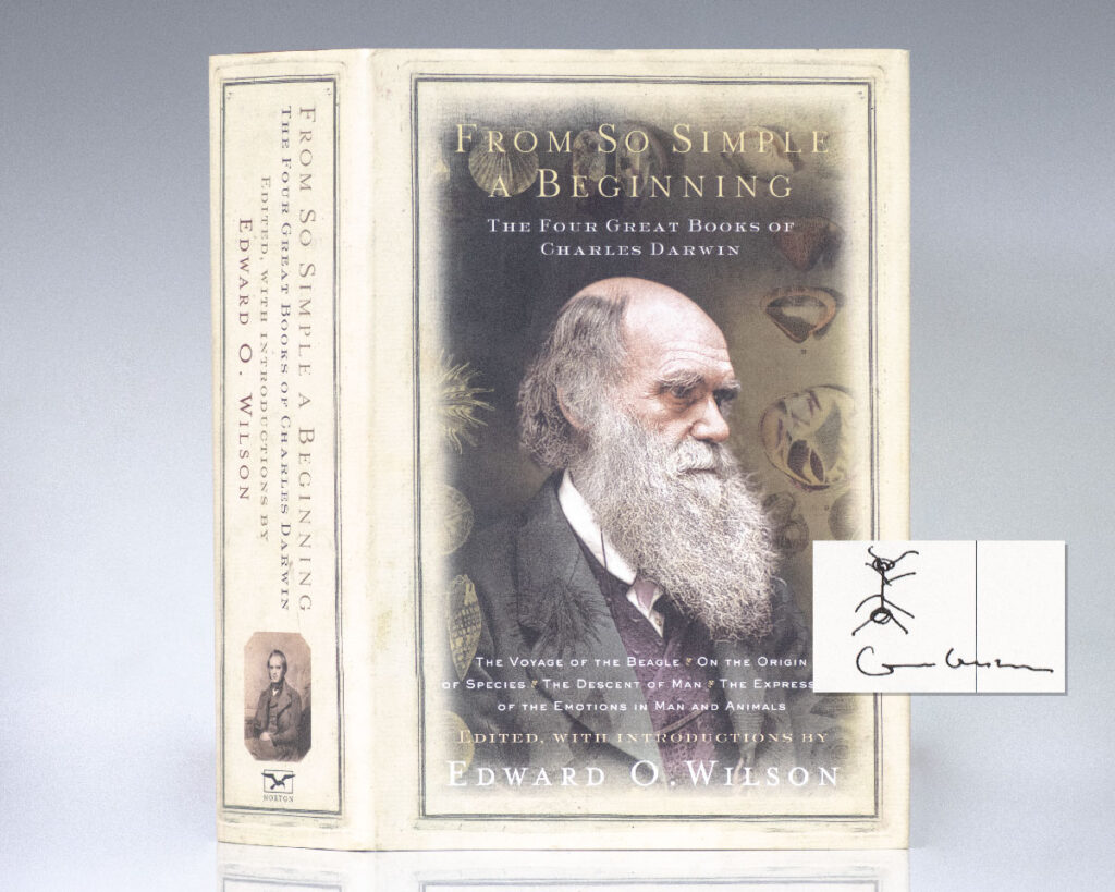 From So Simple A Beginning: Darwin’s Four Great Books (Voyage of the Beagle, The Origin of Species, The Descent of Man, The Expression of Emotions in Man and Animals).