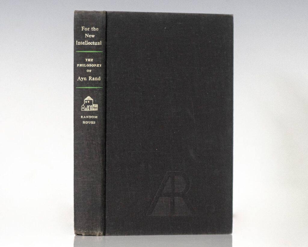 For the New Intellectual: The Philosophy of Ayn Rand.