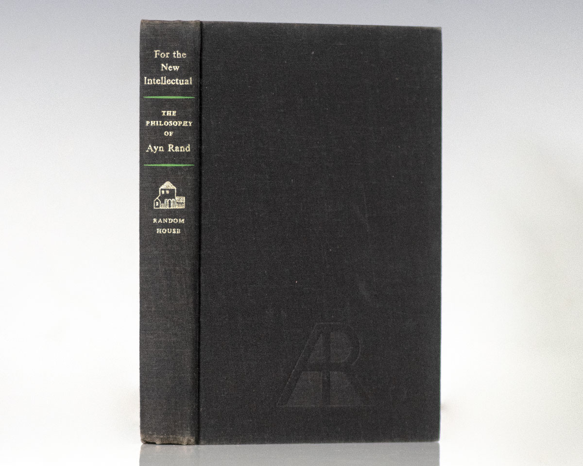 For the New Intellectual: The Philosophy of Ayn Rand.
