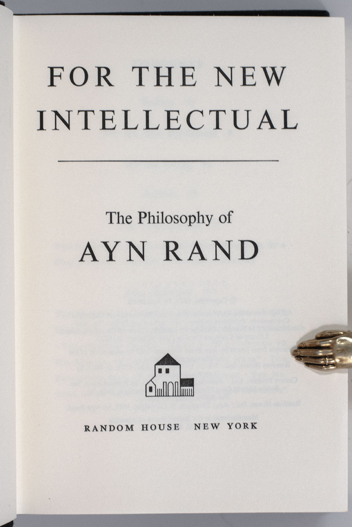 For the New Intellectual: The Philosophy of Ayn Rand.