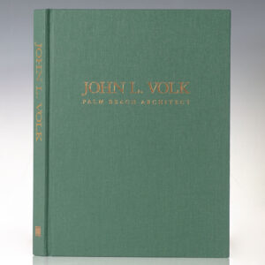 John L. Volk: Palm Beach Architect.