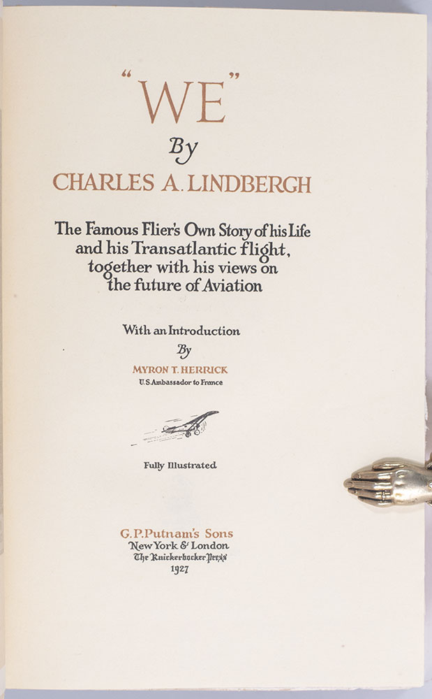 WE: The Famous Flier's Own Story of His Life and His Transatlantic Flight, Together With His Views on the Future of Aviation