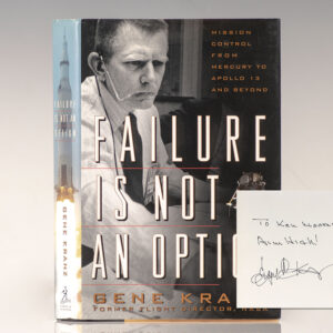 Failure Is Not An Option: Mission Control From Mercury to Apollo 13 and Beyond.