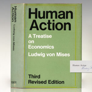 Human Action: A Treatise on Economics.