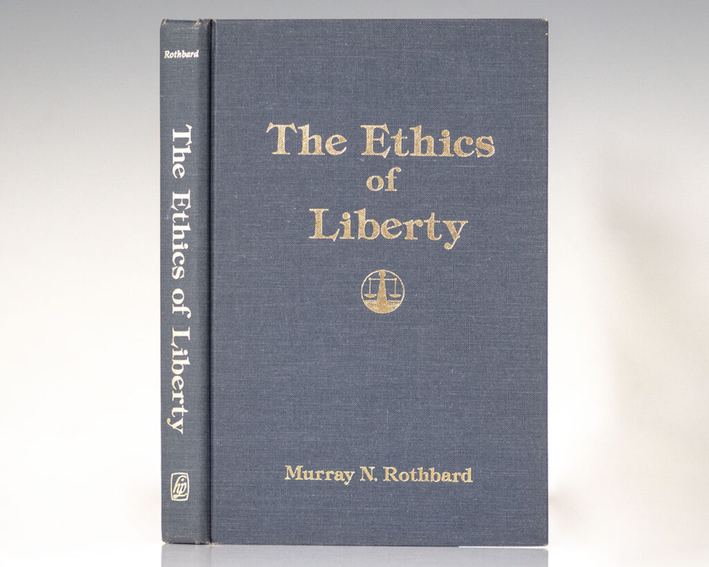 The Ethics of Liberty.
