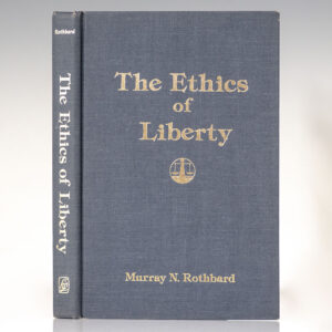 The Ethics of Liberty.