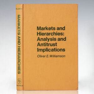 Markets and Hierarchies: A Study in the Internal Organizations.
