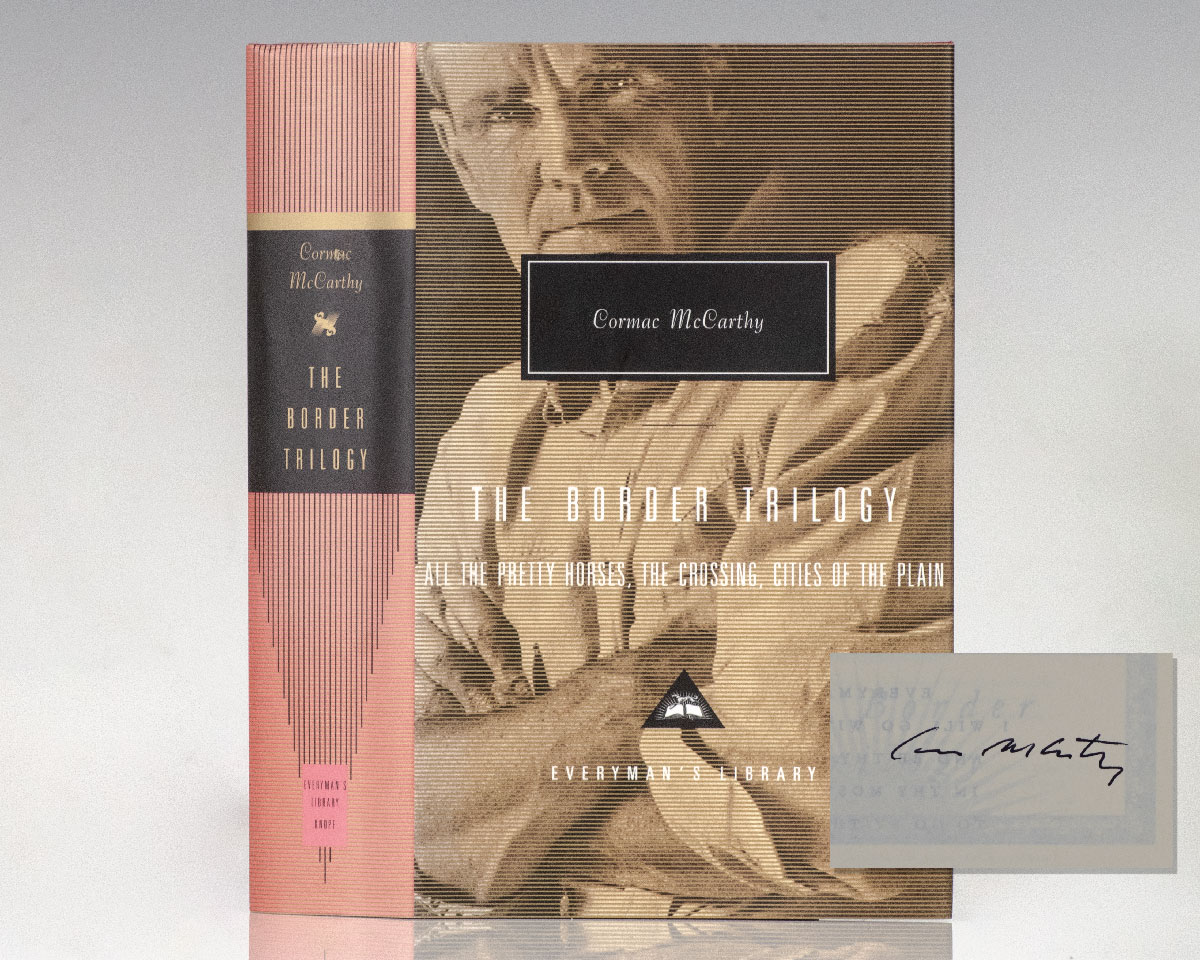 The Border Trilogy: All the Pretty Horses; The Crossing; Cities of the Plain.