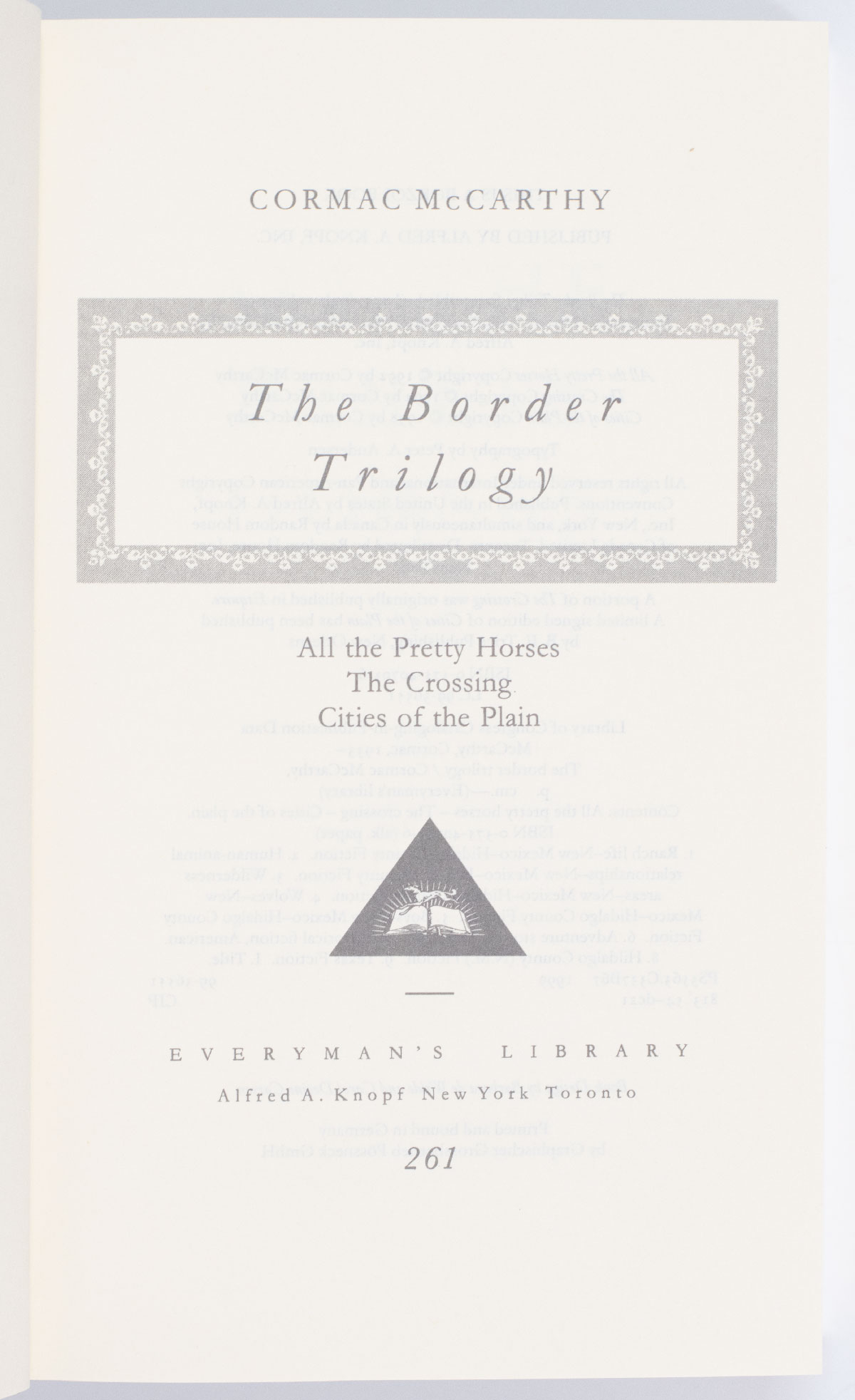 The Border Trilogy: All the Pretty Horses; The Crossing; Cities of the Plain.