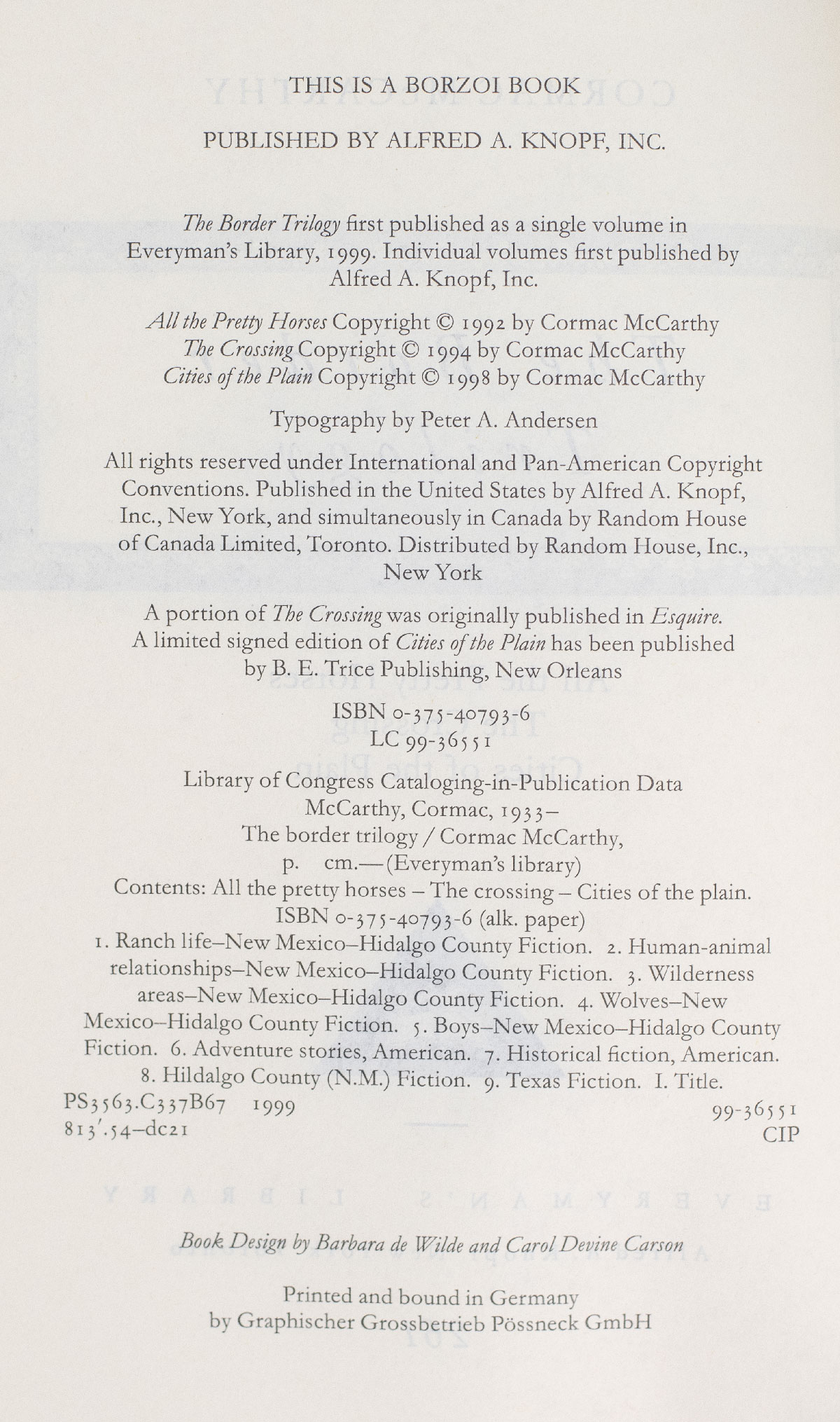 The Border Trilogy: All the Pretty Horses; The Crossing; Cities of the Plain.