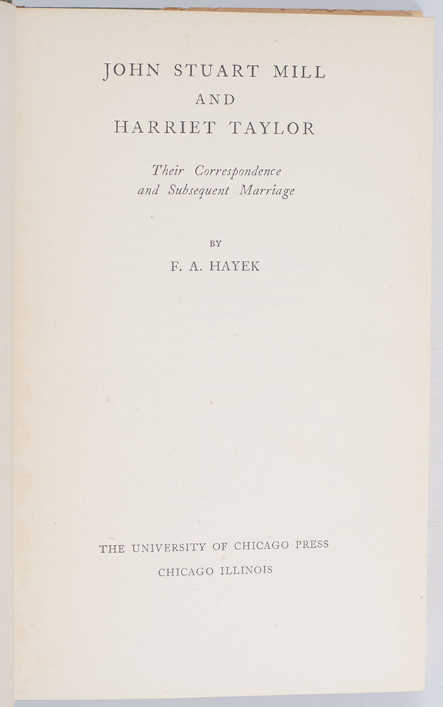 John Stuart Mill and Harriet Taylor: Their Friendship and Subsequent Marriage.