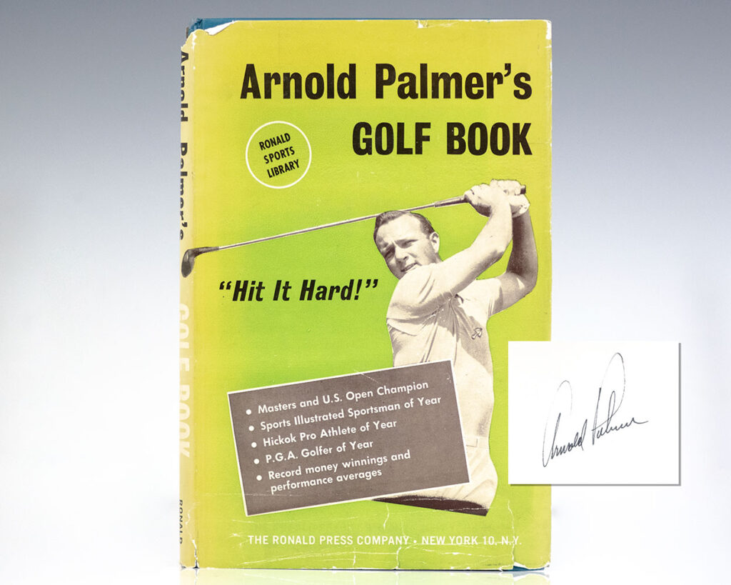 Arnold Palmer’s Golf Book “Hit It Hard!”